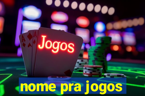 nome pra jogos